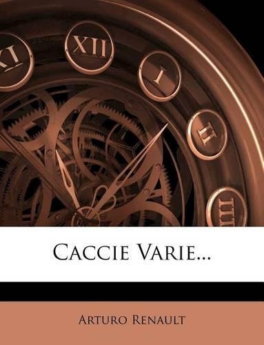 Caccie Varie...