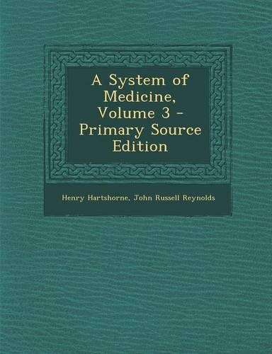 A System of Medicine, Volume 3