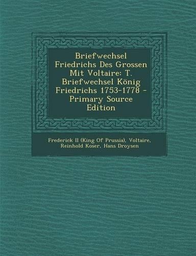 Briefwechsel Friedrichs Des Grossen Mit Voltaire