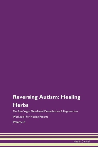 Reversing Autism: Healing Herbs the Raw
