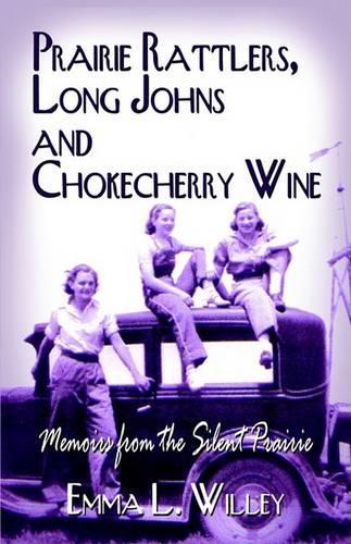 Prairie Rattlers, Long-Johns and Chokecherry Wine