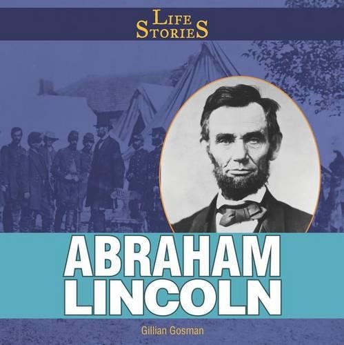 Abraham Lincoln: (Life Stories)