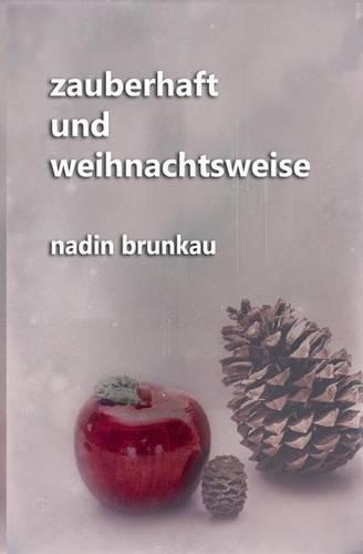 zauberhaft und weihnachtsweise: (German)