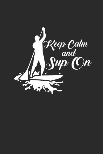 Keep Calm and Sup on