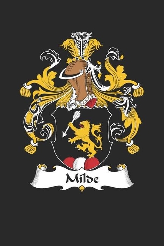 Milde: Milde Coat of Arms and Family Crest Notebook Journal (6 x 9 - 100 pages)