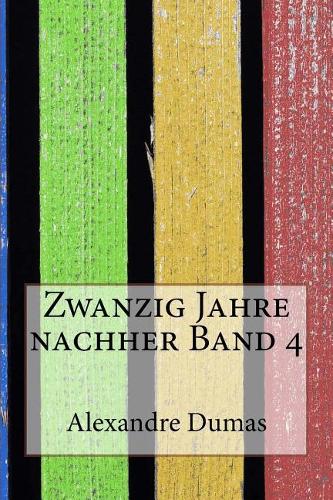 Zwanzig Jahre Nachher Band 4