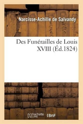 Des Funérailles de Louis XVIII