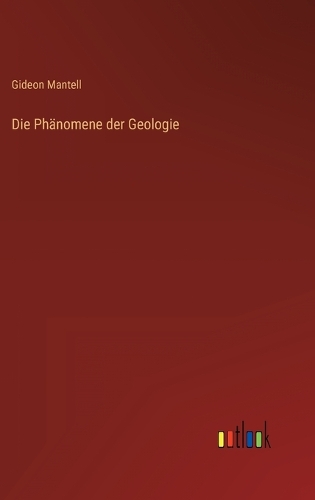 Die Phänomene der Geologie