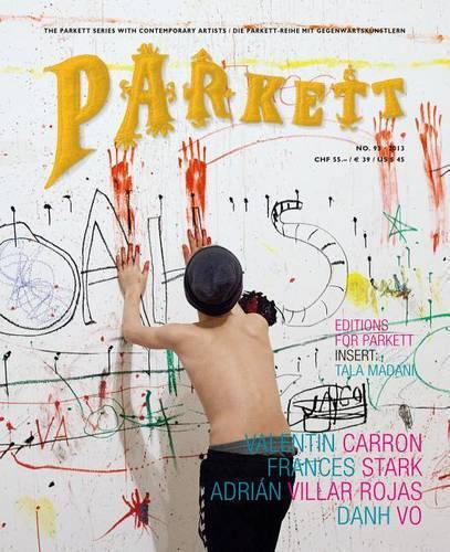 Parkett No. 93: Frances Stark, Adrián Villar Rojas, Danh Vô, Valentin Carron: (93 Parkett)