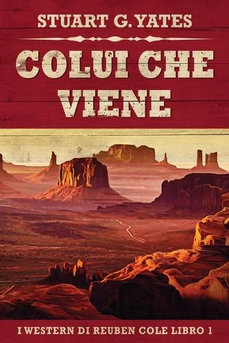 Colui Che Viene: (1 I Western Di Reuben Cole)