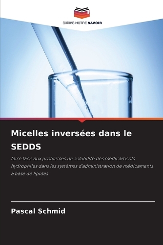 Micelles inversées dans le SEDDS