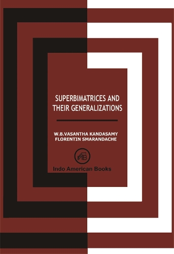 SUPERBIMATRICES AND THEIR GENERALIZATIONS