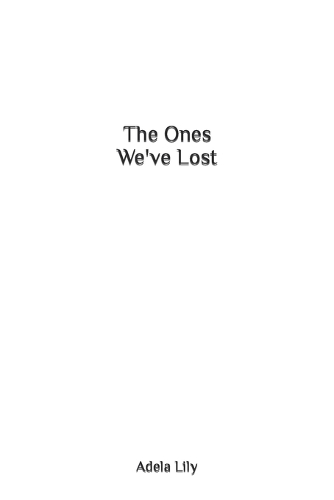 The Ones We've Lost