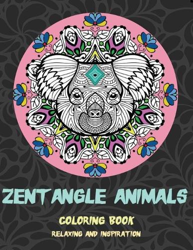 Zentangle Animals - Coloring Book - Relaxing and Inspiration