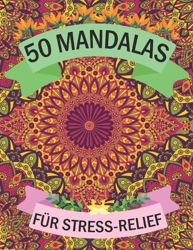 50 Mandalas für Stress-Relief