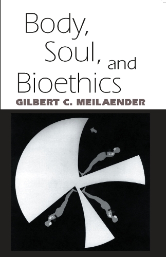 Body, Soul, and Bioethics: (English)