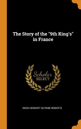The Story of the 9th King's in France