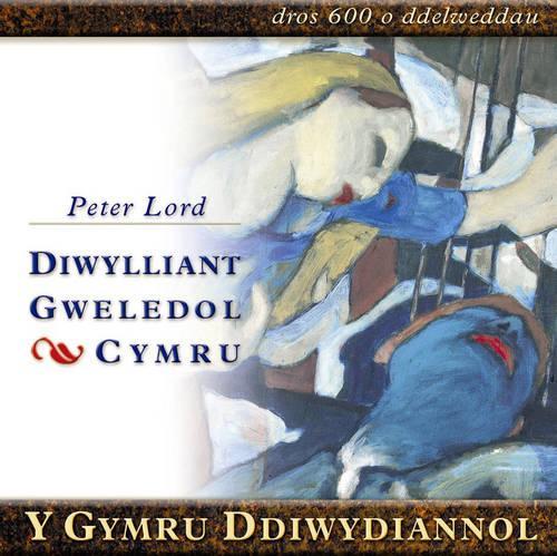 Y Gymru Ddiwydiannol: Diwylliant Gweledol Cymru(Diwylliant Gweledol Cymru)