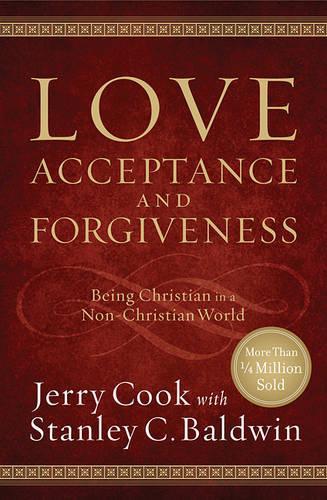 Love, Acceptance and Forgiveness: Being Christian in a Non-Christian World(English)