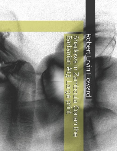 Shadows in Zamboula Conan the Barbarian #13