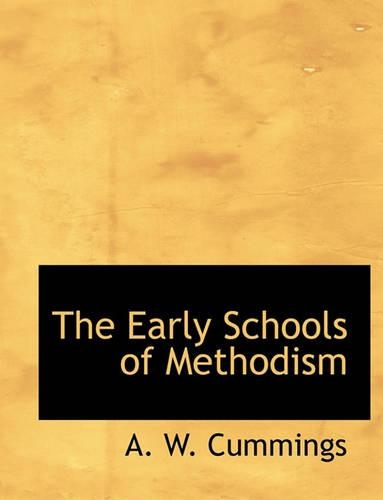 The Early Schools of Methodism: (English)