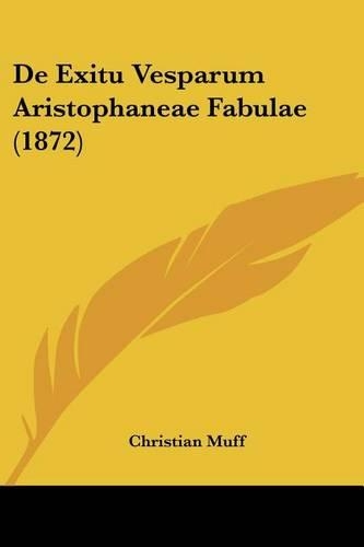 De Exitu Vesparum Aristophaneae Fabulae (1872)