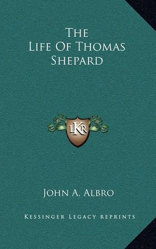 The Life of Thomas Shepard