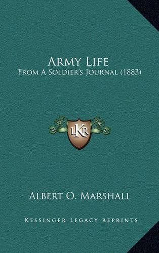 Army Life: From a Soldier's Journal (1883)