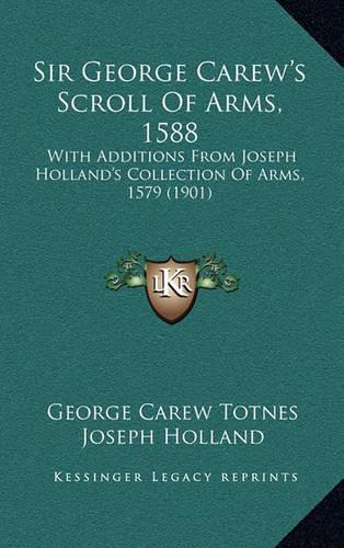 Sir George Carew's Scroll Of Arms, 1588