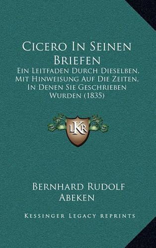 Cicero in Seinen Briefen