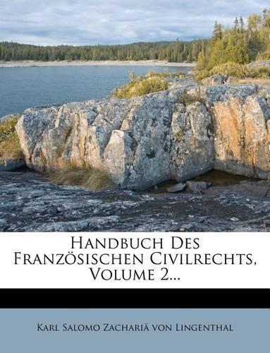 Handbuch Des Franzosischen Civilrechts.