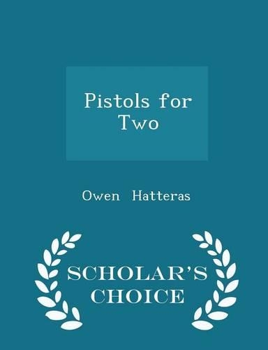Pistols for Two - Scholar's Choice Edition