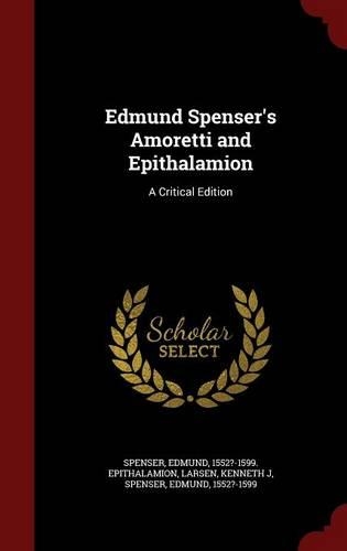 Edmund Spenser's Amoretti and Epithalamion