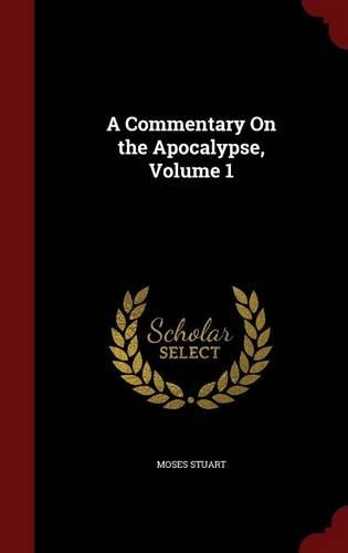 A Commentary On the Apocalypse, Volume 1: (English)