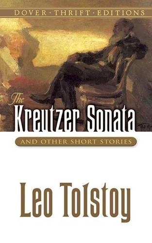 The Kreutzer Sonata and Other Short Stories