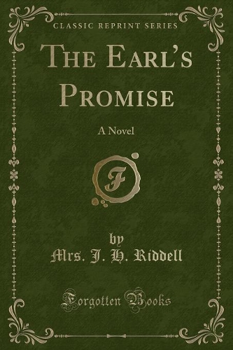 The Earl's Promise: A Novel (Classic Reprint)(English)