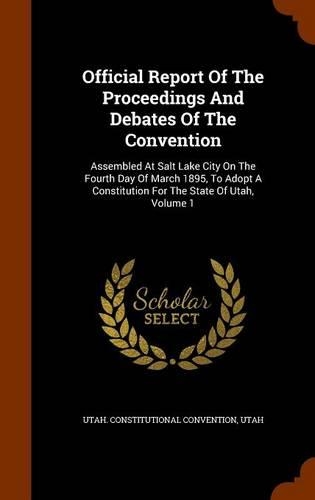 Official Report of the Proceedings and Debates of the Convention