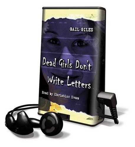 Dead Girls Don't Write Letters: (Playaway Young Adult)