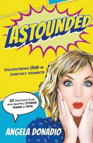 Astounded: Encountering God in Everyday Moments