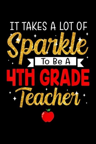 It Takes A Lot Of Sparkle To Be A 4Th Grade Teacher