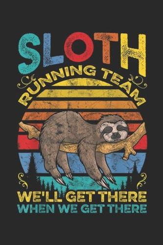 Sloth Running Team We'll Get There when we get there