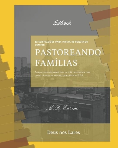 Pastoreando Família: Edificação de Sábado(7 6)