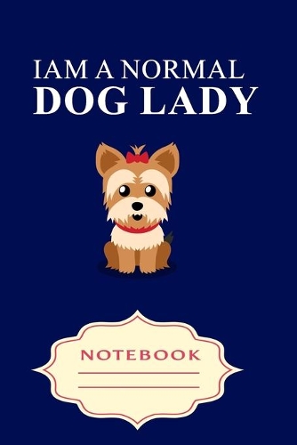 I Am a Normal Dog Lady: Notebooks are a very essential part for taking notes, as a diary, writing thoughts and inspirations, tracking your goals, for homework, planning and