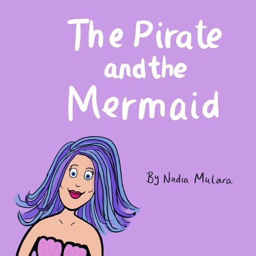 The Pirate and the Mermaid: A Fun Rhyming Picture Book for Children a(3 Ocean Adventures)