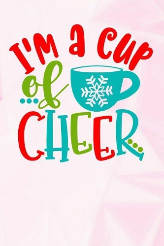 Im a Cup of Cheer