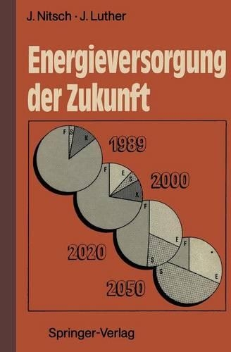 Energieversorgung der Zukunft: Rationelle Energienutzung und erneuerbare Quellen(German)