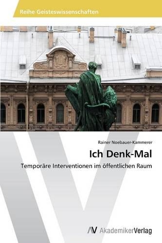 Ich Denk-Mal: (German)