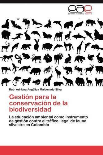 Gestión para la conservación de la biodiversidad: (Spanish)