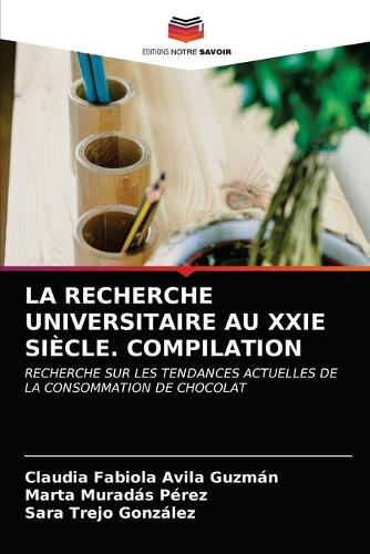 La Recherche Universitaire Au Xxie Siècle. Compilation