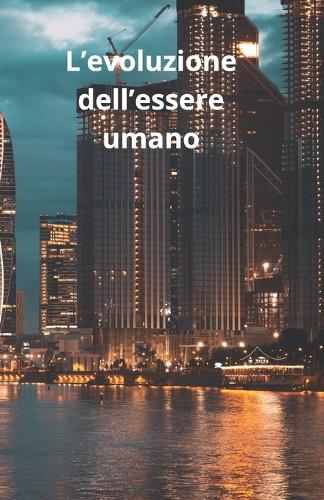 L'evoluzione dell'essere umano